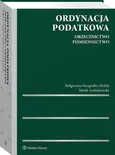 Ordynacja podatkowa. Orzecznictwo. Piśmiennictwo - Małgorzata Niezgódka-Medek