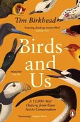 Birds and Us - Tim Birkhead