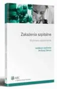 Zakażenia szpitalne. Wybrane zagadnienia - Andrzej Denys
