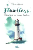 Flaw(less) Opowiedz mi naszą historię - Marta Łabęcka