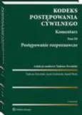 Kodeks postępowania cywilnego. Komentarz. Tom 3. Postępowanie rozpoznawcze - Jacek Gudowski