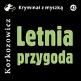 Letnia przygoda - Kazimierz Korkozowicz