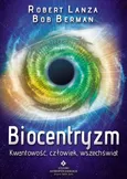 Biocentryzm - Bob Berman