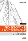 Projektowanie architektoniczne - Tomasz Malec