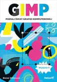 GIMP Poznaj świat grafiki komputerowej - Błażej Witkowski
