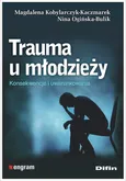 Trauma u młodzieży - Magdalena Kobylarczyk-Kaczmarek