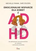 Emocjonalne wsparcie dla kobiet z ADHD - Sari Solden