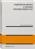 Nadużycie prawa a zasada neutralności VAT - Sylwia Adamczyk-Kaczmara