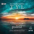Ostatnia podróż - Aleksandra Tyl