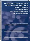 Skutki braku notyfikacji przepisów technicznych ustawy o grach hazardowych dla wymiaru sprawiedliwości Rzeczypospolitej Polskiej - Ada Paprocka