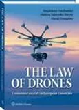 The law of drones. Unmanned aircraft in European Union law - Maciej Szmigiero