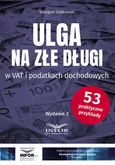 Ulga na złe podatki w VAT i podatkach dochodowych - Grzegorz Ziółkowski