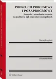 Podsłuch procesowy i pozaprocesowy - Maciej Rogalski