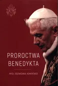 Proroctwa Benedykta - Justyna Wojtkowiak