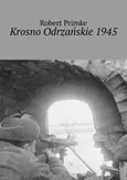 Krosno Odrzańskie 1945 - Robert Primke