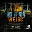 Nikt nie może wejść - Ina Nacht