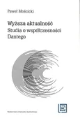 Wyższa aktualność - Paweł Mościcki