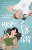 Miłość z TikToka - Magdalena Pioruńska