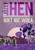 Nikt nie woła - Hen Józef