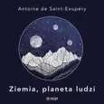 Ziemia, planeta ludzi - Antoine De Saint-Exupery