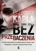Bez przebaczenia - Grzegorz Kapla