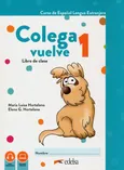 Colega vuelve 1 Podręcznik + ćwiczenia + carpeta - Hortelano Elena G.