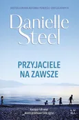 Przyjaciele na zawsze - Danielle Steel