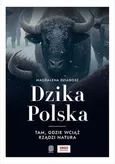 Dzika Polska - Magdalena Dziadosz