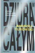 Dziura w całym - Andrzej Turowski