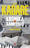 Kronika w kamieniu - Ismail Kadare