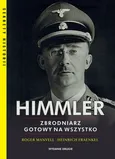Himmler Zbrodniarz gotowy na wszystko - Heinrich Fraenkel