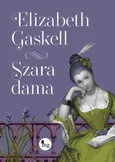 Szara dama - Elizabeth Gaskell