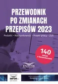Przewodnik po zmianach przepisów 2023 - Praca zbiorowa