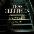 KSZTAŁT NOCY - Tess Gerritsen