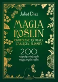 Magia roślin - Juliet Diaz