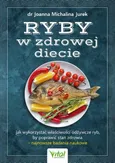 Ryby w zdrowej diecie - Joanna Michalina Jurek