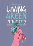 Living Green in the City - Ophelie Damble
