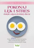 Pokonaj lęk i stres dzięki odpowiedniej diecie - Liana Werner-Gray