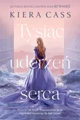 Tysiąc uderzeń serca - Kiera Cass