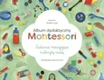 Album dydaktyczny Montessori Zadania rozwijające motorykę małą - Andrea Lupi