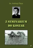 Z seminarium do koszar - Andrzej Płaza