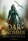 Dar anomalii Tom 1 - Paweł Zbroszczyk