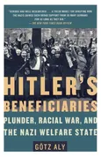 Hitler's Beneficiaries - Gotz Aly
