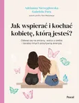 Jak wspierać i kochać kobietę, którą jesteś? - Adrianna Niewęgłowska