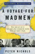 Voyage for Madmen, A - Peter Nichols