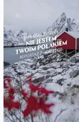 Nie jestem twoim Polakiem - Ewa Sapieżyńska
