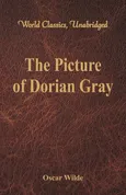 The Picture of Dorian Gray (World Classics, Unabridged) - Oscar Wilde