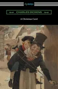 A Christmas Carol (Illustrated by Arthur Rackham with an Introduction by Hall Caine) - Charles Dickens