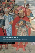 The Cossack Myth - Serhii Plokhy