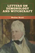 Letters on Demonology and Witchcraft - Walter Scott